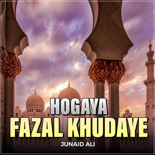 Hogaya Fazal Khudaye