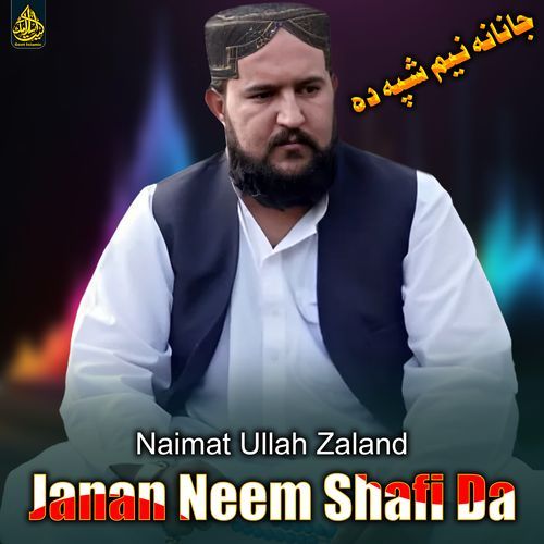 Janan Neem Shafi Da