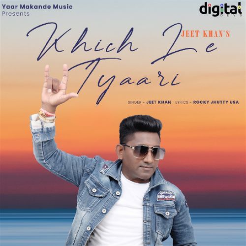 Khich Le Tyaari