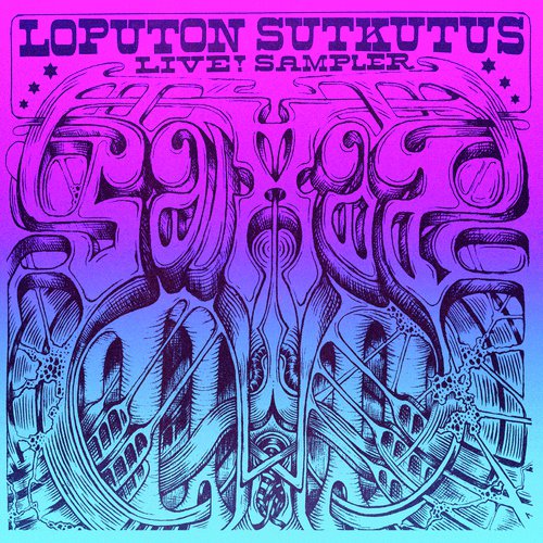 Loputon sutkutus vol. 1 Sampler (Live)