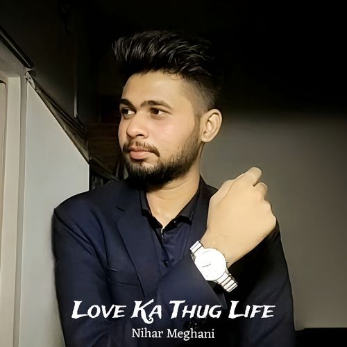 Love Ka Thug Life