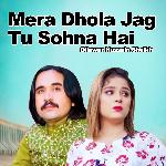 Mera Dhola Jag Tu Sohna Hai