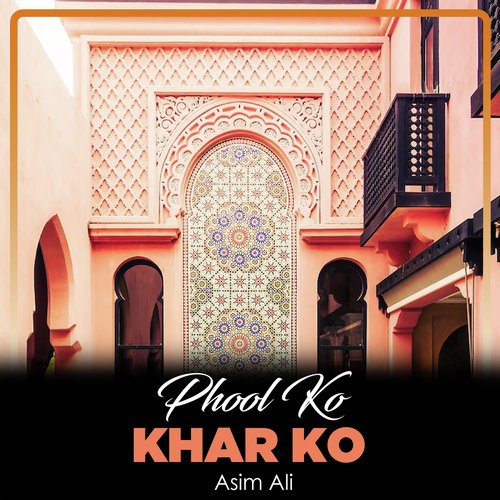 Phool Ko Khar Ko