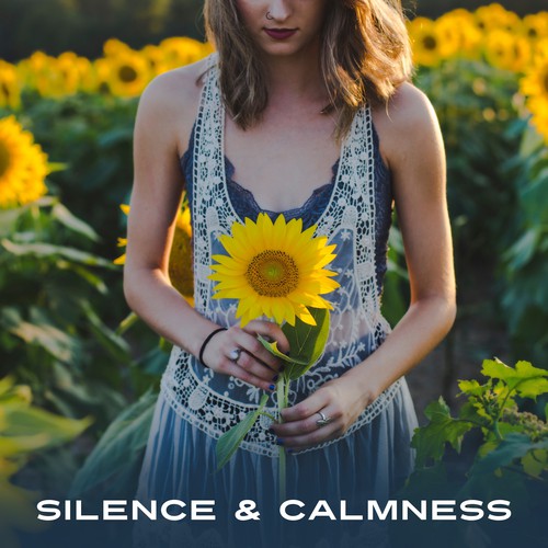 Silence & Calmness – Best Chill Out Music, Holiday Songs, Morning Meditation, Summertime, Beach Chill, Ambient Music