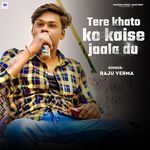 Tere Khato Ko Kaise Jaala Du