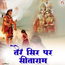 Tere Sir Par Sitaram