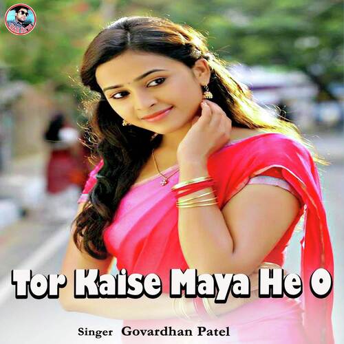 Tor Kaise Maya He O