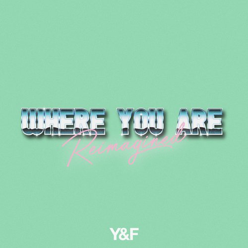 Where You Are (Reimagined)_poster_image