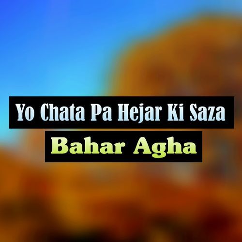 Yo Chata Pa Hejar Ki Saza