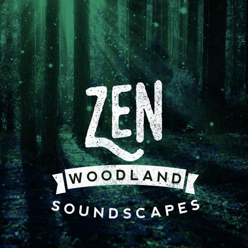 Zen Woodland Soundscapes