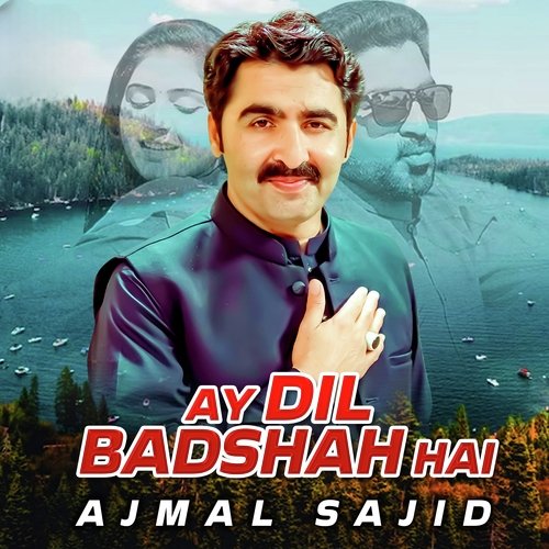 Ay Dil Badshah Hai