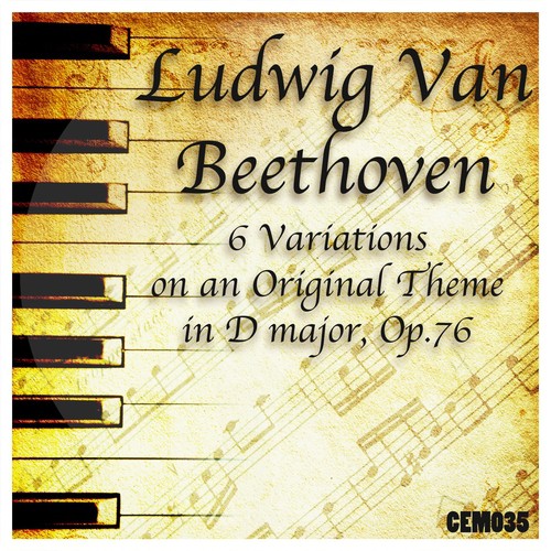 Beethoven: 6 Variations on an Original Theme in D Major, Op. 76