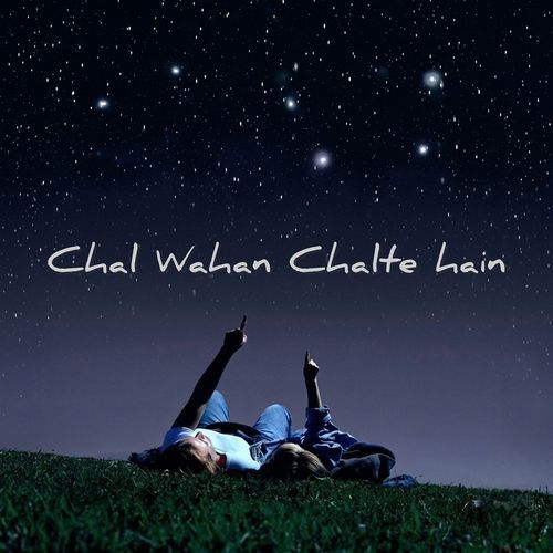 Chal Wahan Chalte Hain