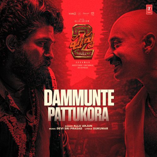 Dammunte Pattukora (From "Pushpa 2 The Rule")