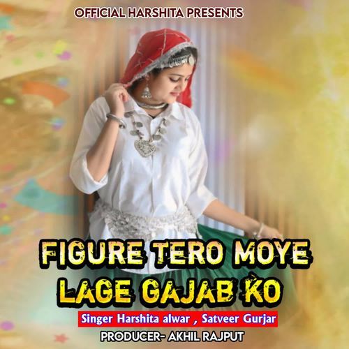 Figure Tero Moye Lage Gajab Ko