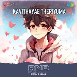 Kavithayae Theriyuma - RnB-PQolAStdWkk