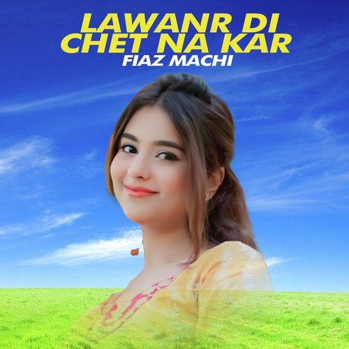 Lawanr Di Chet Na Kar