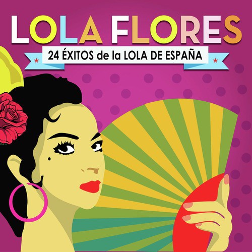 Lola Flores. 24 Éxitos de la Lola de España
