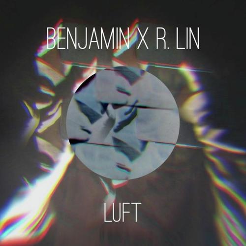 Luft (feat. R. Lin)