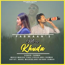 MERE KHUDA (feat. RAHUL MULHEDA &amp; FARMANI NAAZ)-NCAeBhJdcF8