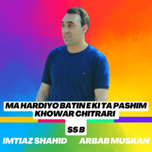 Ma Hardiyo Batin E Ki Ta Pashim Khowar Chitrari