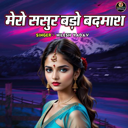 Mero Sasur Bado Badmash