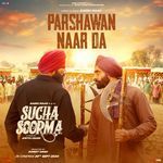 Parshawan Naar Da (From &quot;Sucha Soorma&quot;)