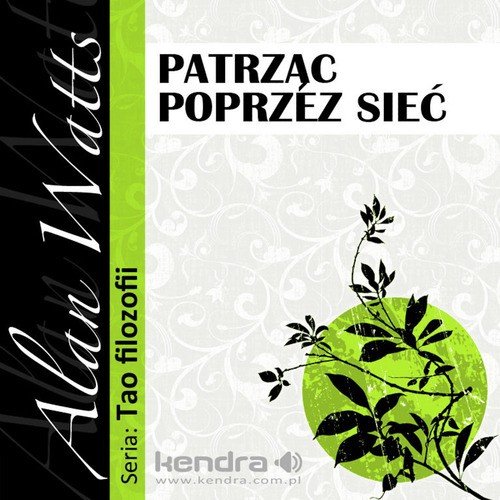Patrzac poprzez siec. Seria: Tao Filozofii   (Polska wersja jezykowa)