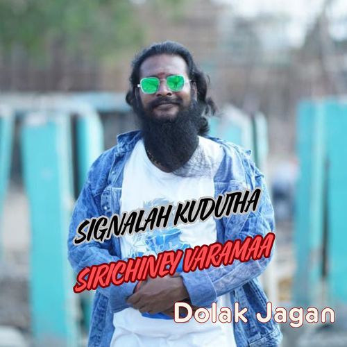 SIGNALAH KUDUTHA SIRICHINEY VARAMAA