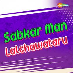 Sabkar Man Lalchawataru-BTsEQgFqYEA