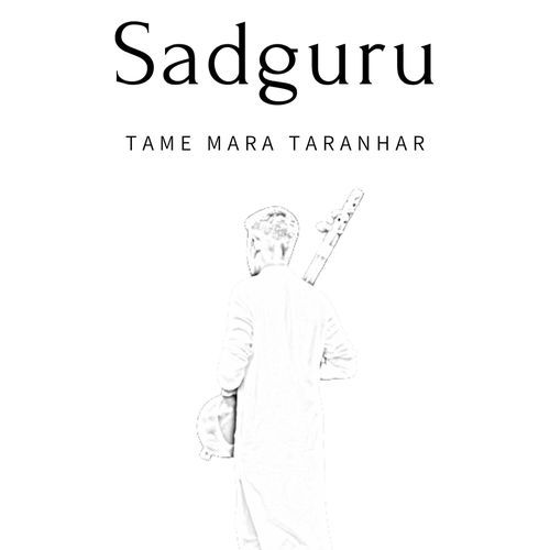 Sadguru Tame Mara Taranhar