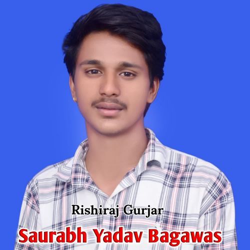 Saurabh Yadav Bagawas