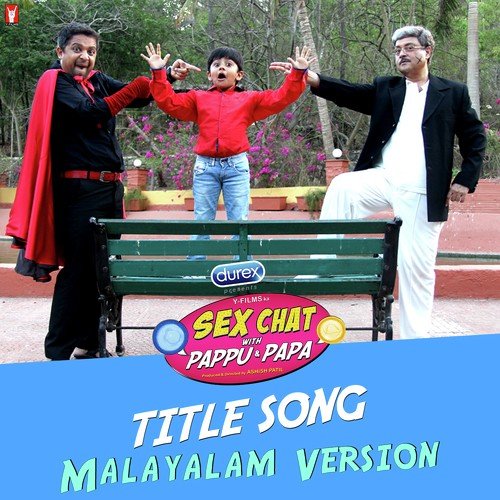 Sex Chat with Pappu & Papa - Malayalam Version