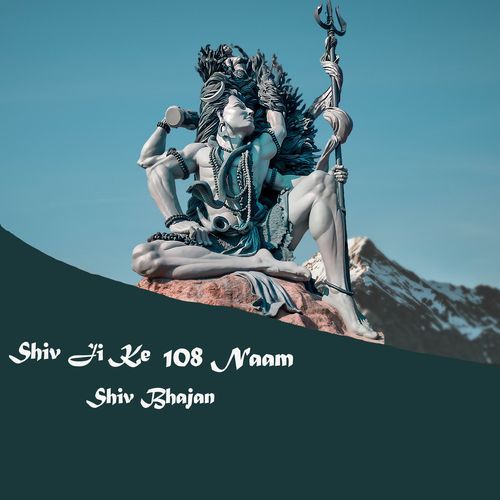 Shiv Ji ke 108 Naam Shiv Bhajan cover art