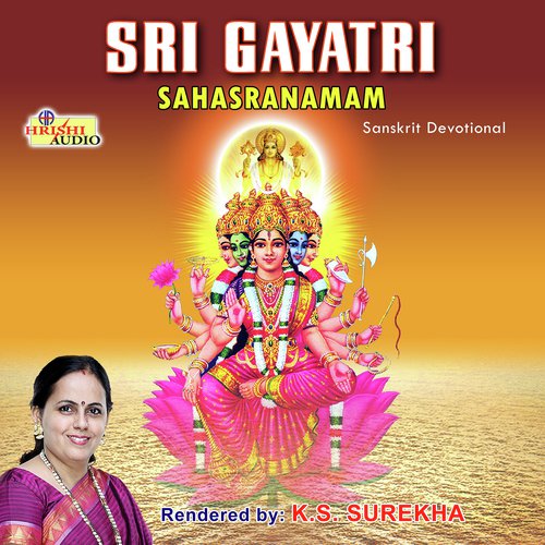 Sri Gayatri Sahasranamam Songs Download - Free Online Songs @ JioSaavn