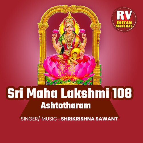 Sri Maha Lakshmi 108 Ashtotharam