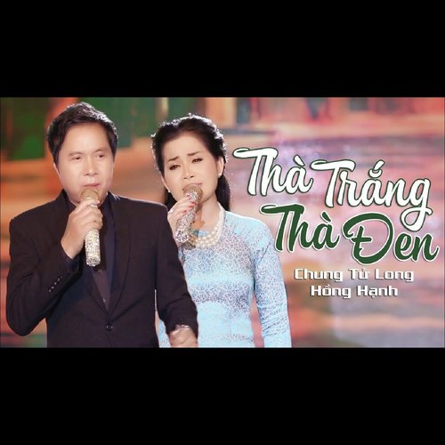 Thà Trắng Thà Đen