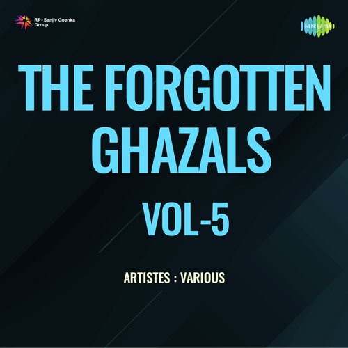 The Forgotten Ghazals Vol - 5