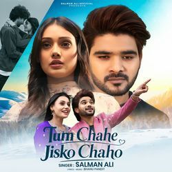 Tum Chahe Jisko Chaho