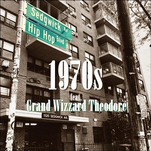 1970s (feat. Grand Wizzard Theodore)