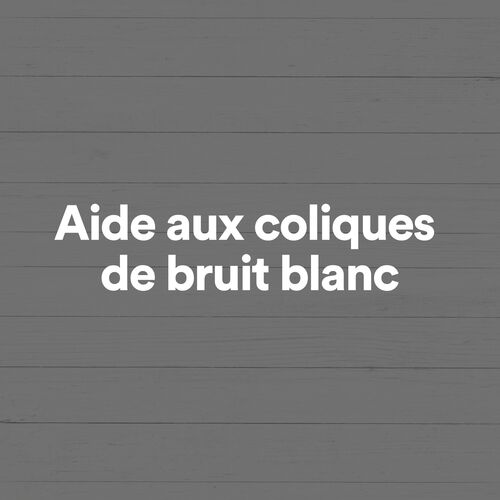 Aide aux coliques de bruit blanc_poster_image