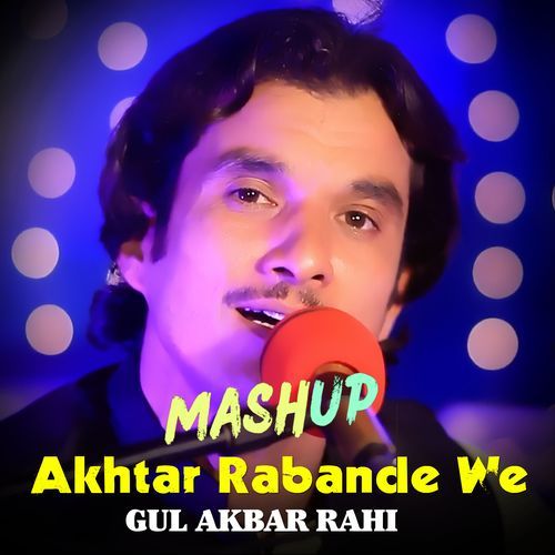 Akhtar Rabande We Mashup