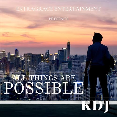 All Things Are Possible (Reloaded)