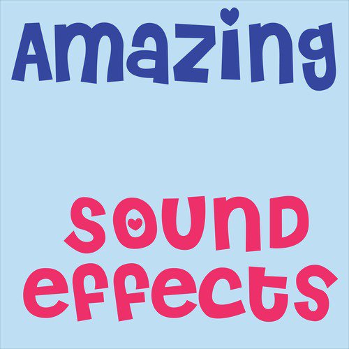 Amazing Sound Effects