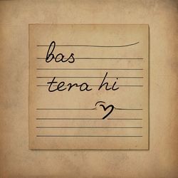 Bas Tera Hi (Duet Version)