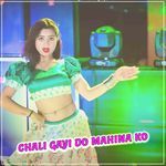 Chali Gayi Do Mahina Ko