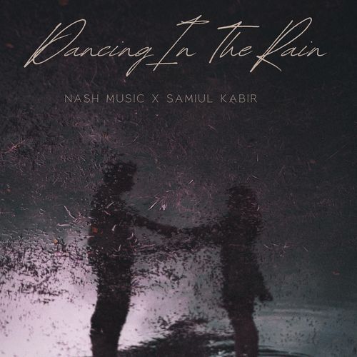 Dancing in the Rain (feat. Samiul Kabir)