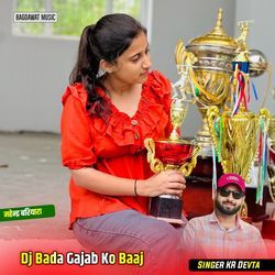 Dj Bada Gajab Ko Baaj