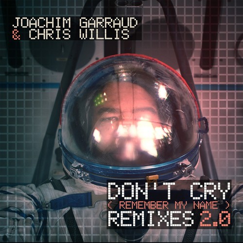 Don&#039;t Cry (Remember My Name) [Remixes 2.0]_poster_image