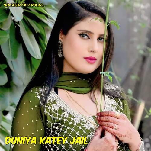 Duniya Katey Jail